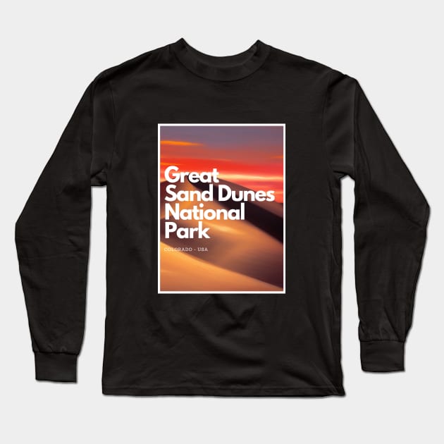 Great Sand Dunes National Park hike Colorado United States Long Sleeve T-Shirt by TravlePark